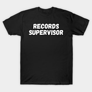 Records supervisor T-Shirt